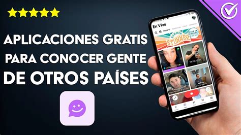 app para conocer gente de otros pases gratis|Las mejores apps para conocer gente de otros países。